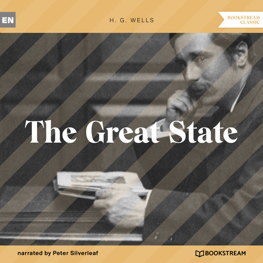 The Great State (Unabridged), Herbert Wells