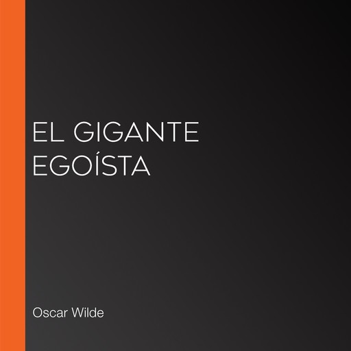 El gigante egoísta, Oscar Wilde