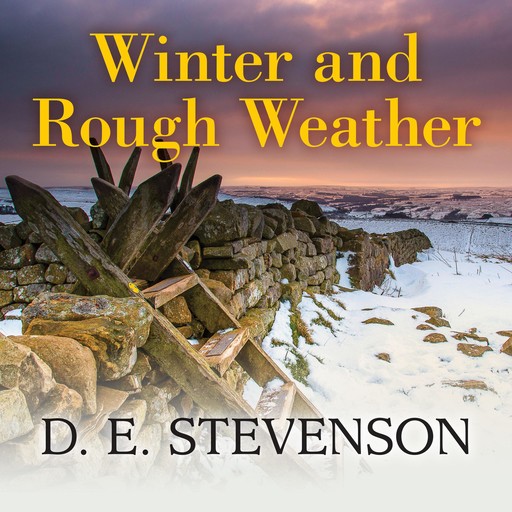 Winter and Rough Weather, D.E. Stevenson