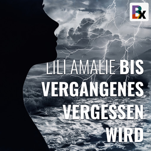 Bis Vergangenes vergessen wird, Lili Amalie