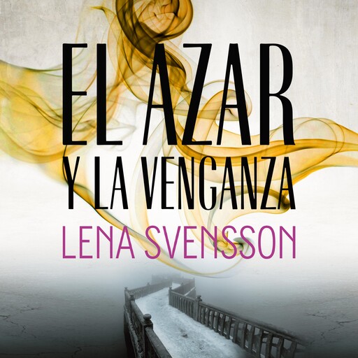 El azar y la venganza, Lena Svensson
