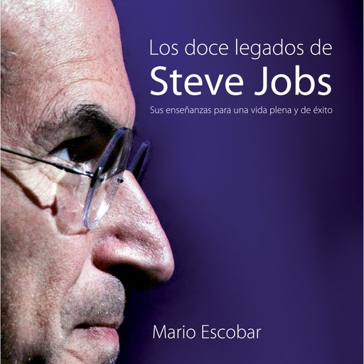 Los doce legados de Steve Jobs, Mario Escobar