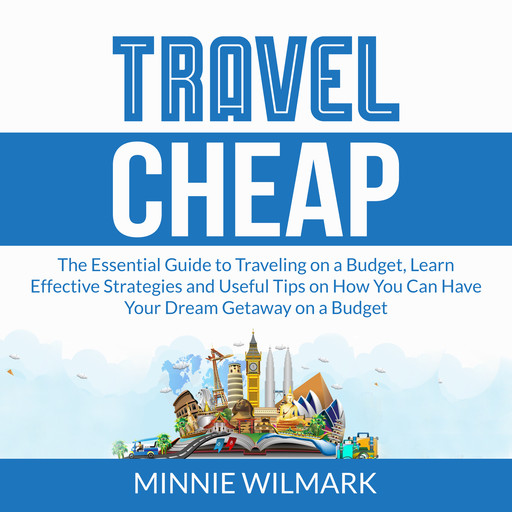 Travel Cheap, Minnie Wilmark