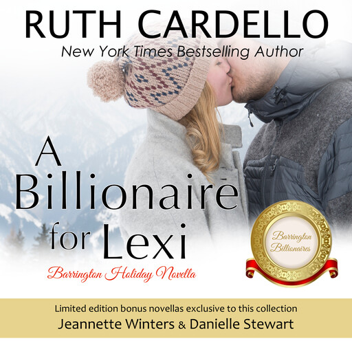 A Billionaire For Lexi: Holiday Novella Anthology, Ruth Cardello, Jeannette Winters, Danielle Stewart