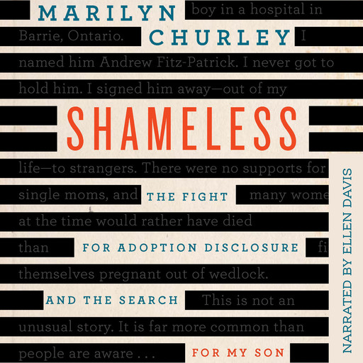Shameless - The Fight for Adoption Disclosure and the Search for My Son (Unabridged), Marilyn Churley