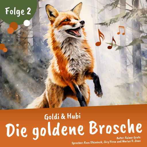 Einschlafgeschichten für Kinder ab 3 Jahren | Goldi & Hubi – Die goldene Brosche (Staffel 1, Folge 2), Rainer Grote