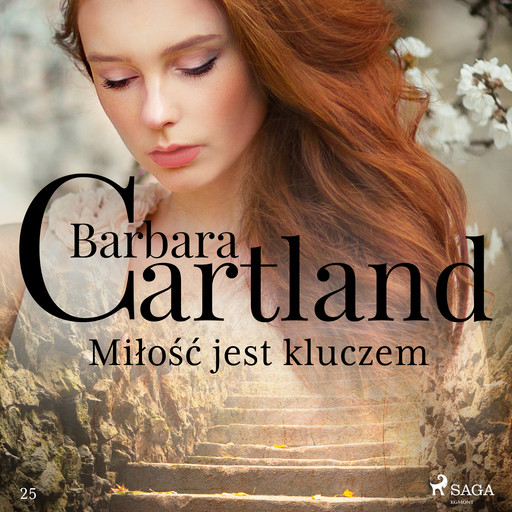 Miłość jest kluczem - Ponadczasowe historie miłosne Barbary Cartland, Barbara Cartland