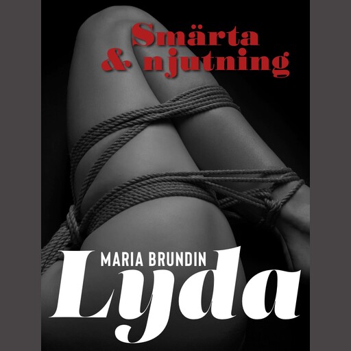 Smärta och njutning, Maria Brundin