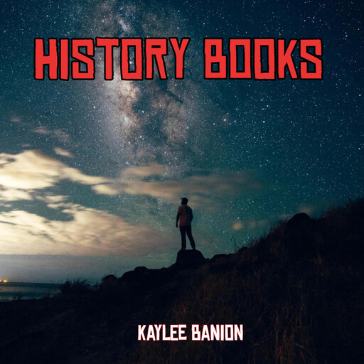 History Books, Kaylee Banion