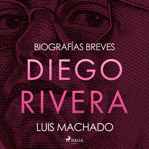 Biografías breves - Diego Rivera, Luis Machado
