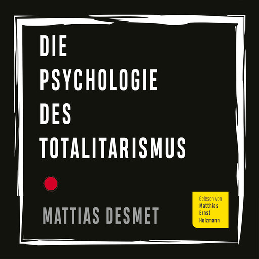 Die Psychologie des Totalitarismus, Mattias Desmet
