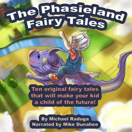 The Phasieland Fairy Tales, Michael Raduga