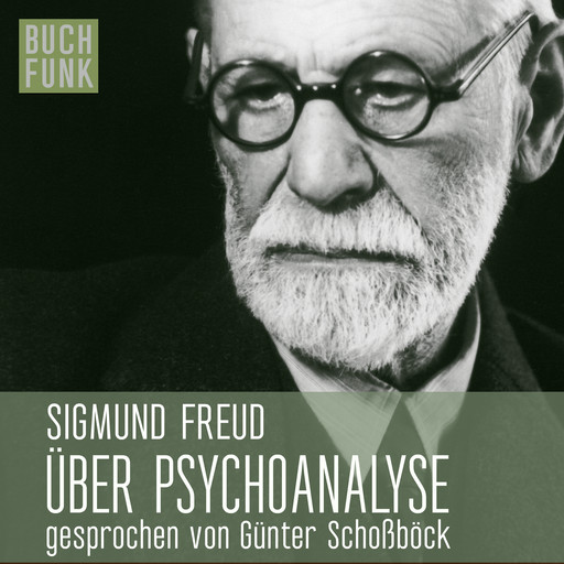 Über Psychoanalyse - fünf Vorlesungen, Sigmund Freud