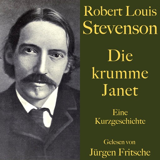 Robert Louis Stevenson: Die krumme Janet, Robert Louis Stevenson