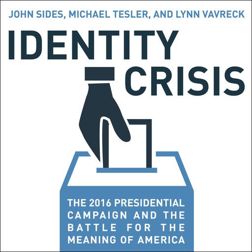 Identity Crisis, Michael Tesler, John Sides, Lynn Vavreck