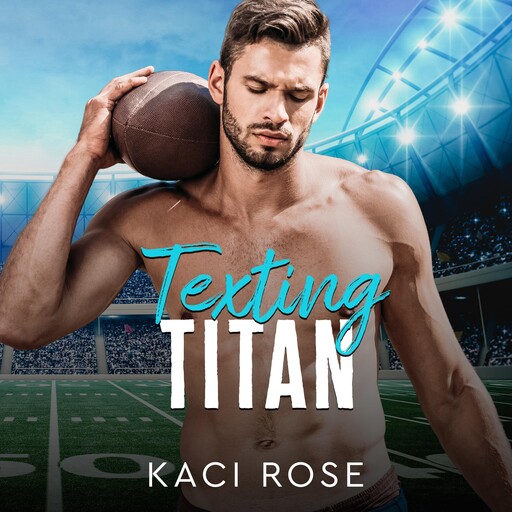 Texting Titan, Kaci Rose