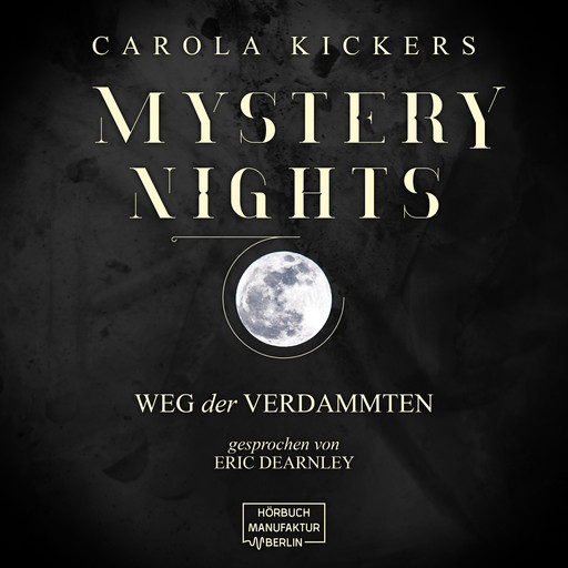Weg der Verdammten - Mystery Nights, Band 2 (ungekürzt), Carola Kickers