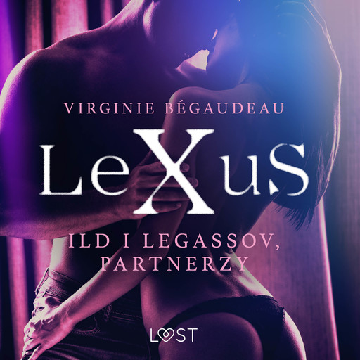 LeXuS: Ild i Legassov, Partnerzy - Dystopia erotyczna, Virginie Bégaudeau