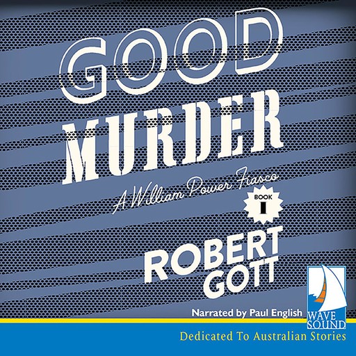 Good Murder, Robert Gott