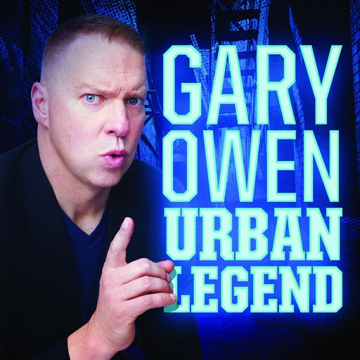Gary Owen: Urban Legend, Gary Owen