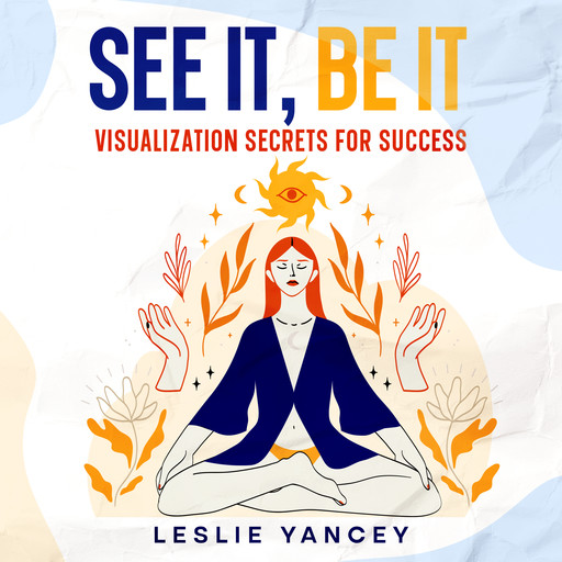 See It, Be It, Leslie Yancey