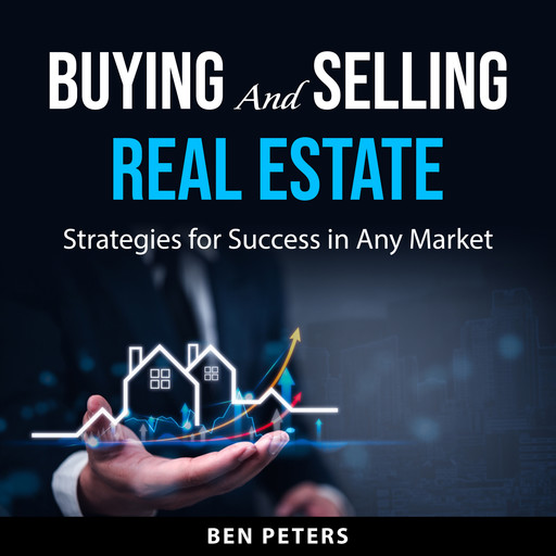 Buying and Selling Real Estate, Ben Peters