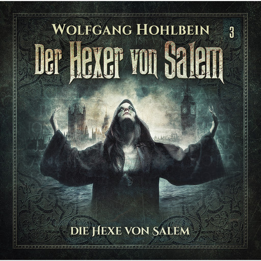 Der Hexer von Salem, Folge 3: Die Hexe von Salem, Wolfgang Hohlbein, Stefan Lindner