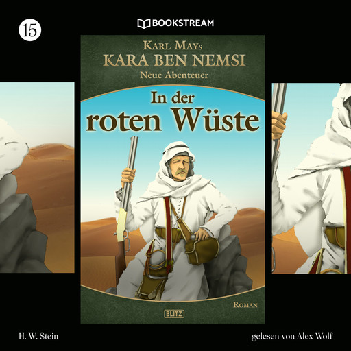 In der roten Wüste - Kara Ben Nemsi - Neue Abenteuer, Folge 15 (Ungekürzt), Karl May, H.W. Stein