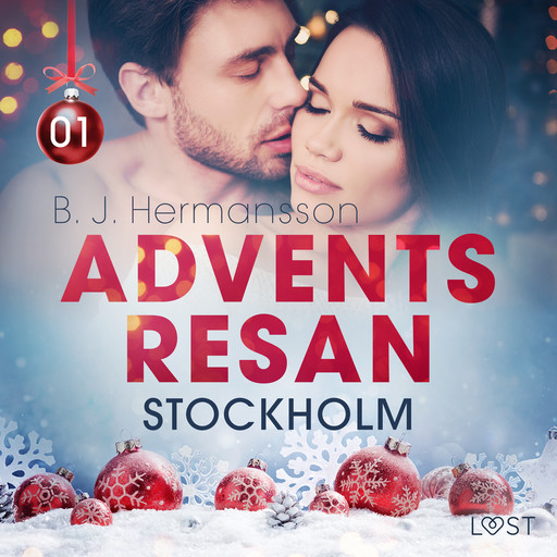 Adventsresan 1: Stockholm - erotisk adventskalender, B.J. Hermansson
