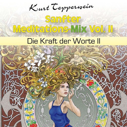 Sanfter Meditations-Mix (Die Kraft der Worte II), Vol. II, 