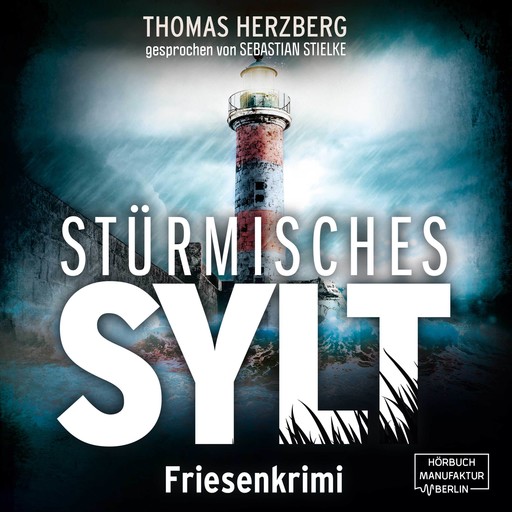 Stürmisches Sylt - Hannah Lambert ermittelt, Band 4 (ungekürzt), Thomas Herzberg