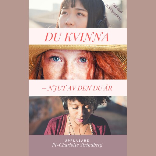 DU KVINNA - Njut av den du är, Pi-Charlotte Strindberg