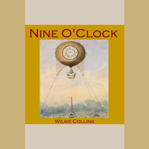 Nine O'Clock, Wilkie Collins