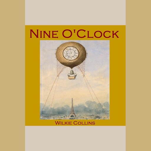 Nine O'Clock, Wilkie Collins
