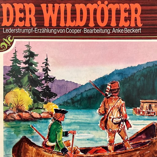 Lederstrumpf, Folge 1: Der Wildtöter, Anke Beckert, J.F. Cooper