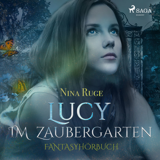 Lucy im Zaubergarten - Fantasyhörbuch, Nina Ruge