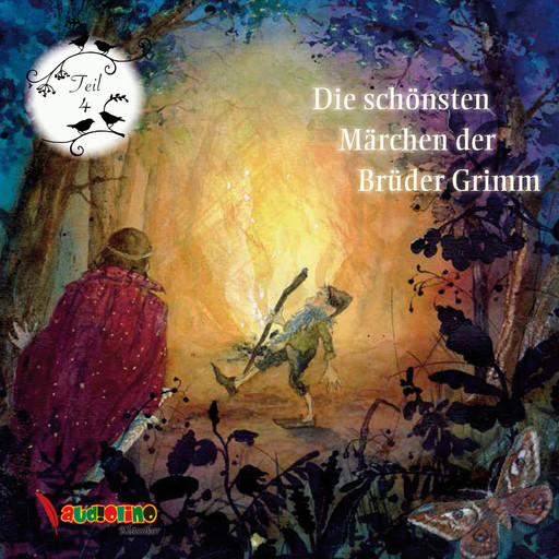 Die schönsten Märchen der Brüder Grimm, Teil 4, Wilhelm Grimm, Jakob Ludwig Karl Grimm