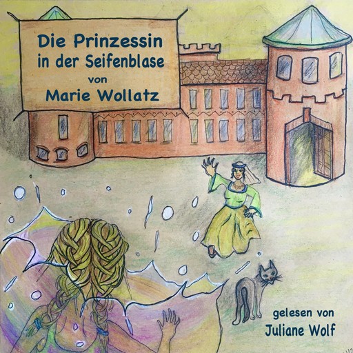 Die Prinzessin in der Seifenblase, Marie Wollatz