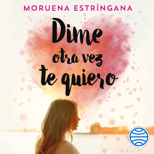 Dime otra vez te quiero, Moruena Estríngana