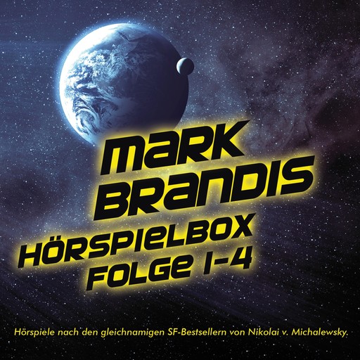 Mark Brandis Hörspielbox - Folge 01-04, Nikolai von Michalewsky