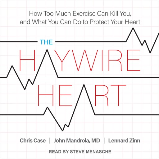 The Haywire Heart, Lennard Zinn, John Mandrola, Chris Case