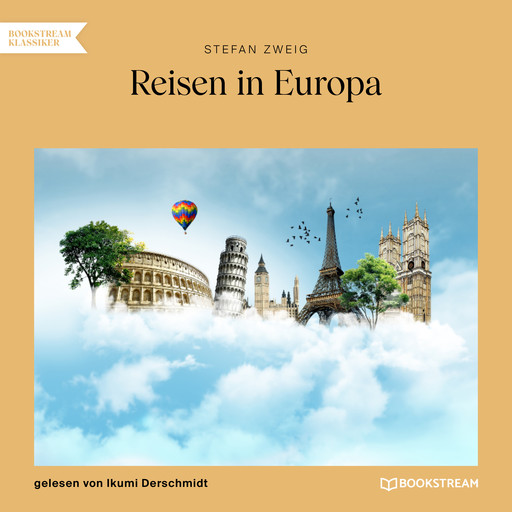Reisen in Europa (Ungekürzt), Stefan Zweig