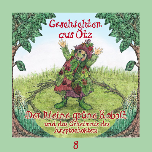 Geschichten aus Ötz, Folge 8: Der kleine grüne Kobolt und das Geheimnis des Kryptochokters, Lisa Schamberger
