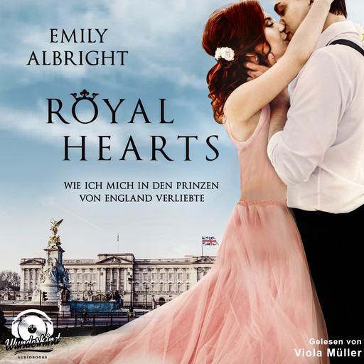 Royal Hearts - Wie ich mich in den Prinzen von England verliebte (Ungekürzt), Emily Albright
