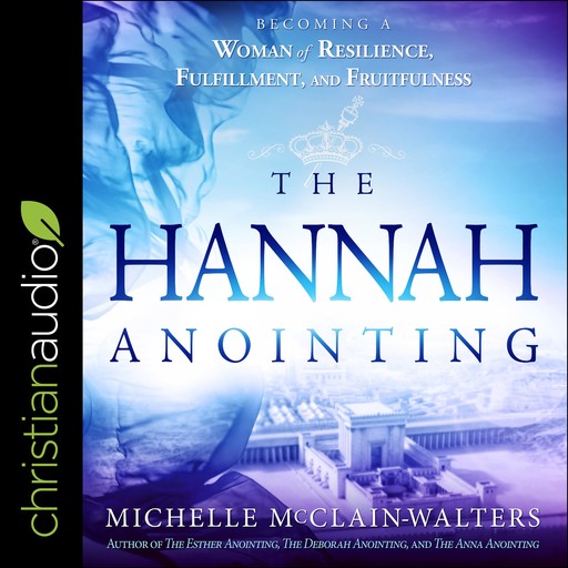 The Hannah Anointing, Michelle McClain-Walters