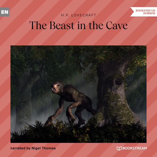 The Beast in the Cave (Unabridged), Howard Lovecraft
