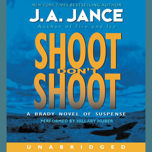 Shoot Don't Shoot, J.A.Jance