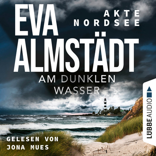 Am dunklen Wasser - Akte Nordsee, Teil 1 (Gekürzt), Eva Almstädt