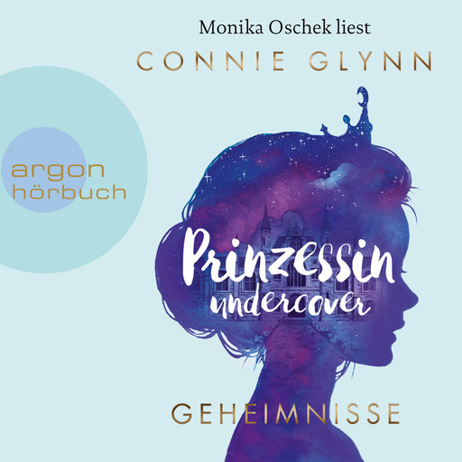 Prinzessin Undercover - Geheimnisse (Gekürzte Lesung), Connie Glynn