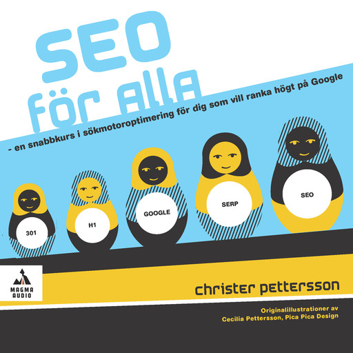 SEO för alla - en snabbkurs i sökmotoroptimering för dig som vill ranka högt på Google, Christer Pettersson